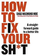 book How to Fix Your Shit: A Straightforward Guide to a Better Life