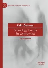 book Colin Sumner: Criminology Through The Looking-Glass