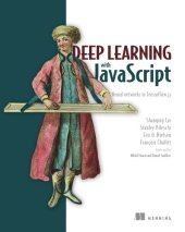 book Deep Learning with JavaScript: Neural networks in TensorFlow.js