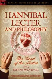 book Hannibal Lecter and Philosophy: The Heart of the Matter