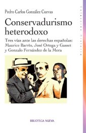 book Conservadurismo heterodoxo tres vías ante las derechas españolas