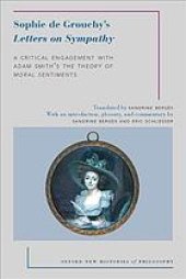 book Sophie de Grouchy’s Letters on sympathy : a critical engagement with Adam Smith’s The theory of moral sentiments