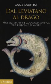 book Dal Leviatano al drago. Mostri marini e zoologia antica tra Grecia e Levante