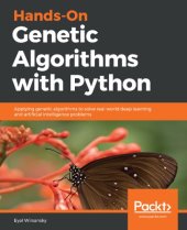 book Hands-On Genetic Algorithms with Python: Applying genetic algorithms to solve real-world deep learning and artificial intelligence problems