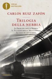 book Trilogia della nebbia. Il principe della nebbia - Il palazzo della mezzanotte - Le luci di settembre