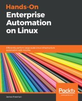 book Hands-On Enterprise Automation on Linux: Efficiently perform large-scale Linux infrastructure automation with Ansible