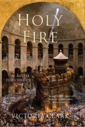 book Holy Fire: The Battle for Christ’s Tomb