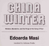 book China Winter: Workers, Mandarins, and the Purge of the Gang of Four