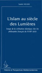 book L’islam au siècle des Lumières : image de la civilisation islamique chez les philosophes français du XVIIIe siècle