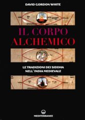 book Il corpo alchemico. Le tradizioni dei Siddha nell’India medievale