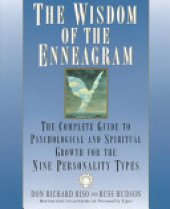 book The Wisdom of the Enneagram: The Complete Guide to Psychological and Spiritual Growth for the Nine Personality Types