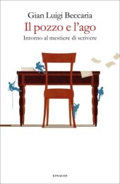 book Il pozzo e l’ago. Intorno al mestiere di scrivere