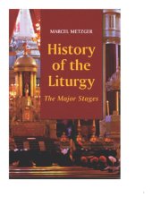 book History of the Liturgy: The Major Stages