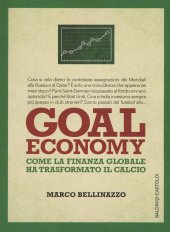 book Goal economy. Come la finanza globale ha trasformato il calcio