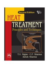 book Heat Treatment: Principles and Techniques