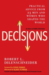 book Decisions: Practical Advice from 23 Men and Women Who Shaped the World