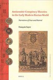 book Antisemitic Conspiracy Theories In The Early Modern Iberian World: Narratives Of Fear And Hatred