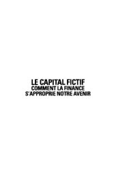 book Le capital fictif: comment la finance s’approprie notre avenir