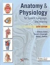 book Anatomy & physiology for speech, language, and hearing