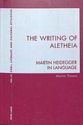 book The writing of Aletheia : Martin Heidegger in language