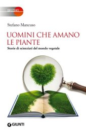 book Uomini che amano le piante. Storie di scienziati del mondo vegetale