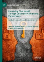 book Promoting Civic Health Through University-Community Partnerships: Global Contexts and Experiences