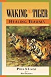 book Waking the Tiger: Healing Trauma