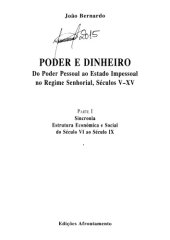 book Poder e Dinheiro: do poder pessoal ao estado impessoal no regime senhorial - séculos V-XV