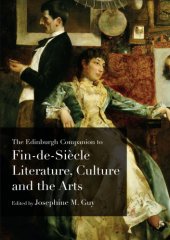 book The Edinburgh companion to fin-de-siècle literature, culture and the arts