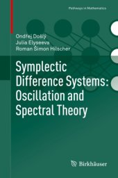 book Symplectic Difference Systems: Oscillation and Spectral Theory