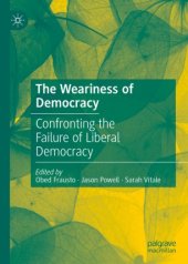 book The Weariness of Democracy: Confronting the Failure of Liberal Democracy