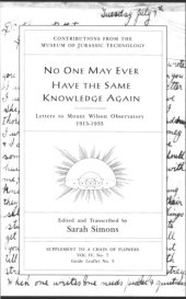 book No One May Ever Have The Same Knowledge Again: Letters to Mount Wilson Observatory 1915-1935