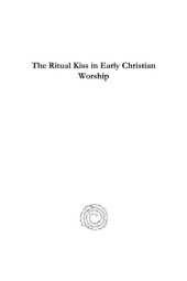 book The Ritual Kiss in Early Christian Worship