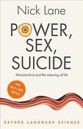 book Power, Sex, Suicide : Mitochondria and the Meaning of Life