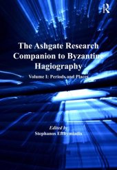 book The Ashgate Research Companion to Byzantine Hagiography: Volume I, Periods and Places