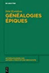 book Généalogies épiques: Les fonctions de la parenté et les femmes ancêtres dans la poésie épique grecque archaïque