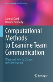 book Computational Methods to Examine Team Communication -- When and How to Change the Conversation