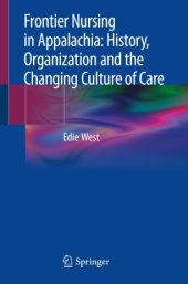 book Frontier Nursing in Appalachia: History, Organization and the Changing Culture of Care