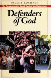 book Defenders of God : The Fundamentalist Revolt Against the Modern Age