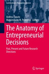 book The Anatomy of Entrepreneurial Decisions: Past, Present and Future Research Directions