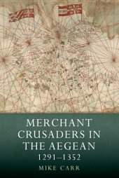 book Merchant Crusaders in the Aegean 1291–1352