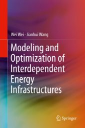 book Modeling and Optimization of Interdependent Energy Infrastructures