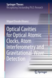 book Optical Cavities for Optical Atomic Clocks, Atom Interferometry and Gravitational-Wave Detection