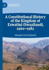 book A Constitutional History of the Kingdom of Eswatini (Swaziland), 1960–1982