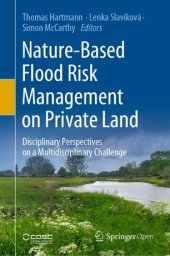 book Nature-Based Flood Risk Management on Private Land: Disciplinary Perspectives on a Multidisciplinary Challenge