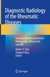 book Diagnostic Radiology of the Rheumatic Diseases: Interpreting Musculoskeletal Radiographs, Ultrasound, and MRI