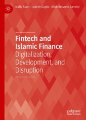 book Fintech and Islamic Finance: Digitalization, Development and Disruption