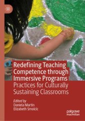 book Redefining Teaching Competence through Immersive Programs: Practices for Culturally Sustaining Classrooms