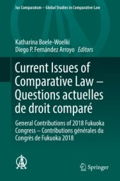 book Current Issues of Comparative Law – Questions actuelles de droit comparé: General Contributions of 2018 Fukuoka Congress – Contributions générales du Congrès de Fukuoka 2018