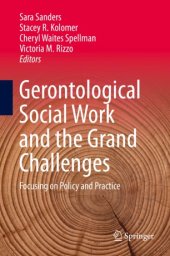 book Gerontological Social Work and the Grand Challenges: Focusing on Policy and Practice